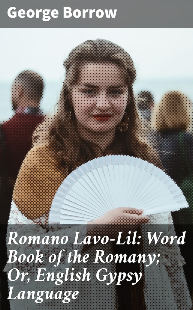 Boekomslag van Romano Lavo-Lil: Word Book of the Romany; Or, English Gypsy Language