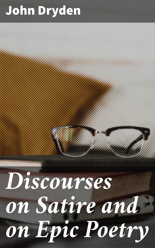 Book cover for Discourses on Satire and on Epic Poetry