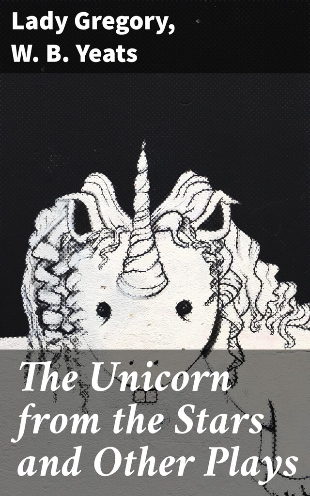 Book cover for The Unicorn from the Stars and Other Plays