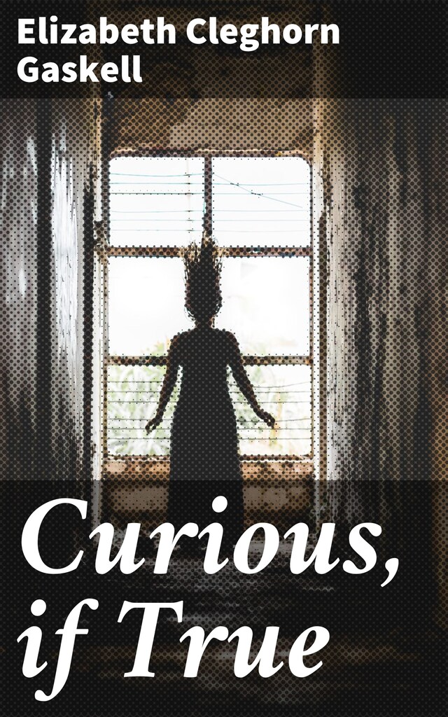 Book cover for Curious, if True