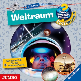Weltraum (Wieso? Weshalb? Warum? PROFIWISSEN, Folge 6) als Hörbuch