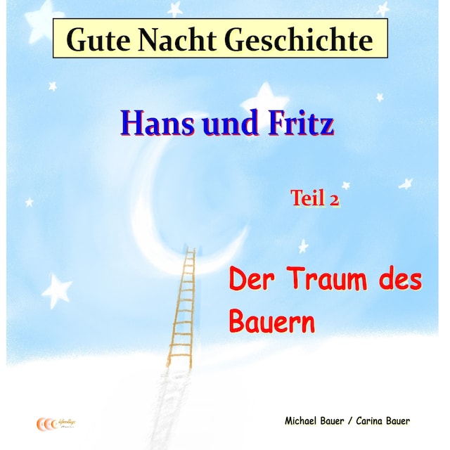 Bokomslag för Gute-Nacht-Geschichte: Hans und Fritz - Der Traum des Bauern