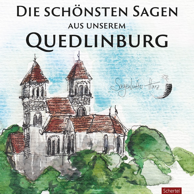 Book cover for Die schönsten Sagen aus unserem Quedlinburg