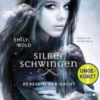 Silberschwingen 2: Rebellin der Nacht