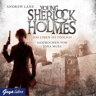 Young Sherlock Holmes. Das Leben ist tödlich (Band 2) als Hörbuch