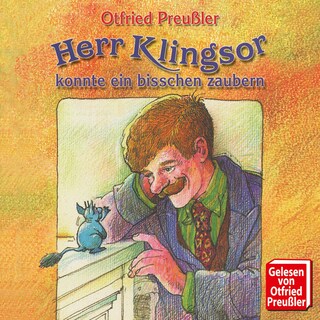 Herr Klingsor konnte ein bißchen zaubern als Hörbuch