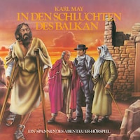 In den Schluchten des Balkan