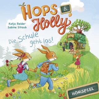 Hops & Holly: Die Schule geht los! (Hörspiel) als Hörbuch
