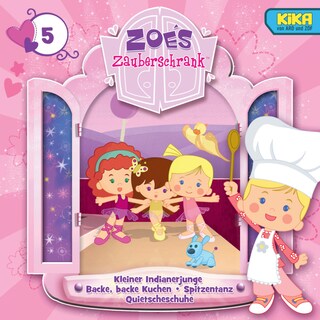 05: Kleiner Indianerjunge / Backe, backe Kuchen / Spitzentanz / Quietscheschuhe als Hörbuch