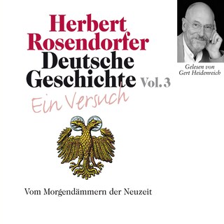 Deutsche Geschichte. Ein Versuch Vol. 03 als Hörbuch