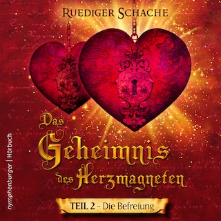 Das Geheimnis des Herzmagneten als Hörbuch