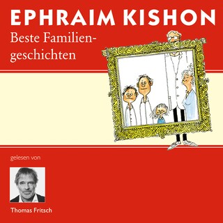 Ephraim Kishons beste Familiengeschichten als Hörbuch