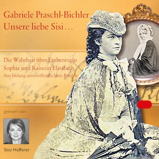 Unsere liebe Sisi ... als Hörbuch