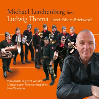 Michael Lerchenberg liest Ludwig Thoma: Jozef Filsers Briefwexel als Hörbuch