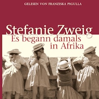 Es begann damals in Afrika