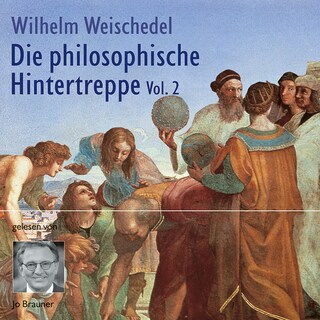 Die philosophische Hintertreppe - Vol. 2 als Hörbuch