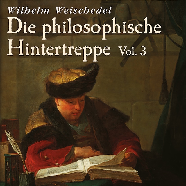 Die philosophische Hintertreppe - Vol. 3