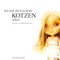 Ich hab die Unschuld kotzen sehen