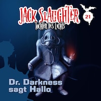 21: Dr. Darkness sagt Hallo