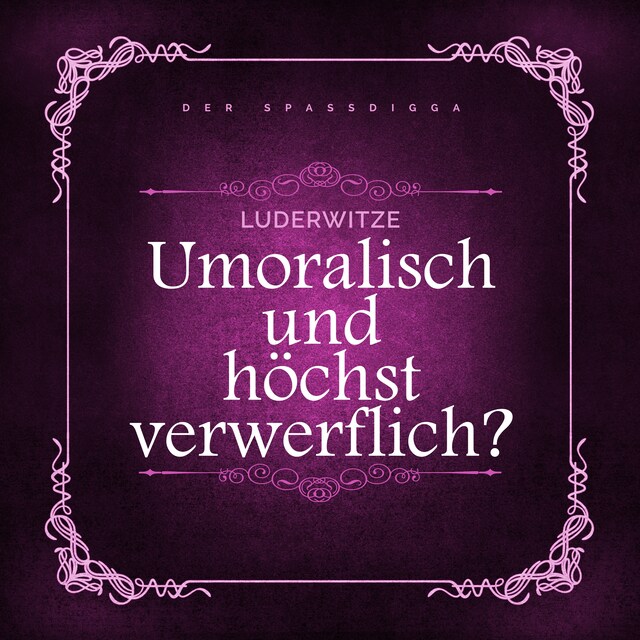 Copertina del libro per Luderwitze - unmoralisch und höchst verwerflich?