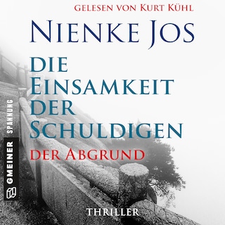 Die Einsamkeit der Schuldigen - Der Abgrund als Hörbuch