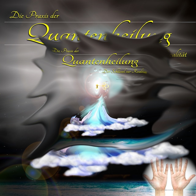 Book cover for Die Praxis der Quantenheilung