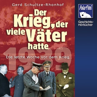 Der Krieg, der viele Väter hatte als Hörbuch