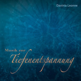 Musik zur Tiefenentspannung als Hörbuch