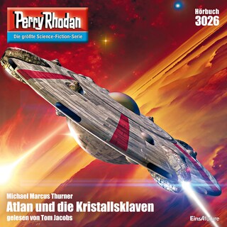 Perry Rhodan 3026: Atlan und die Kristallsklaven als Hörbuch
