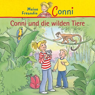 Conni und die wilden Tiere als Hörbuch