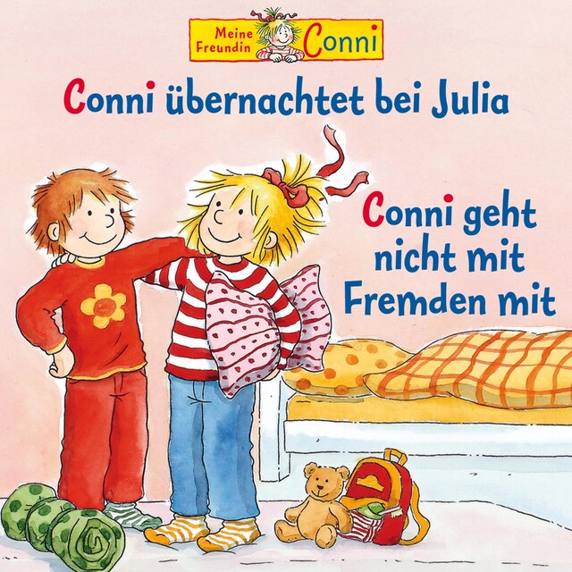 Buchcover für Conni übernachtet bei Julia / Conni geht nicht mit Fremden mit