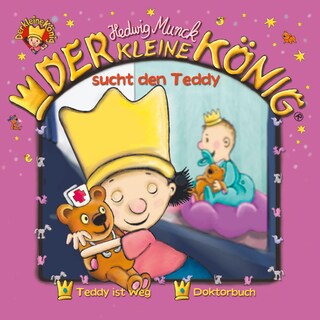 02: Der kleine König sucht den Teddy als Hörbuch