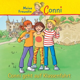 Conni geht auf Klassenfahrt als Hörbuch