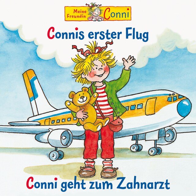 Kirjankansi teokselle Connis erster Flug / Conni geht zum Zahnarzt