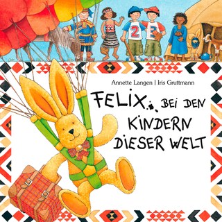 Felix bei den Kindern dieser Welt als Hörbuch