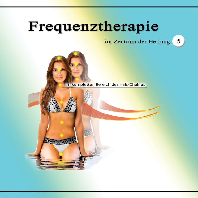 Book cover for Frequenztherapie im Zentrum der Heilung 5