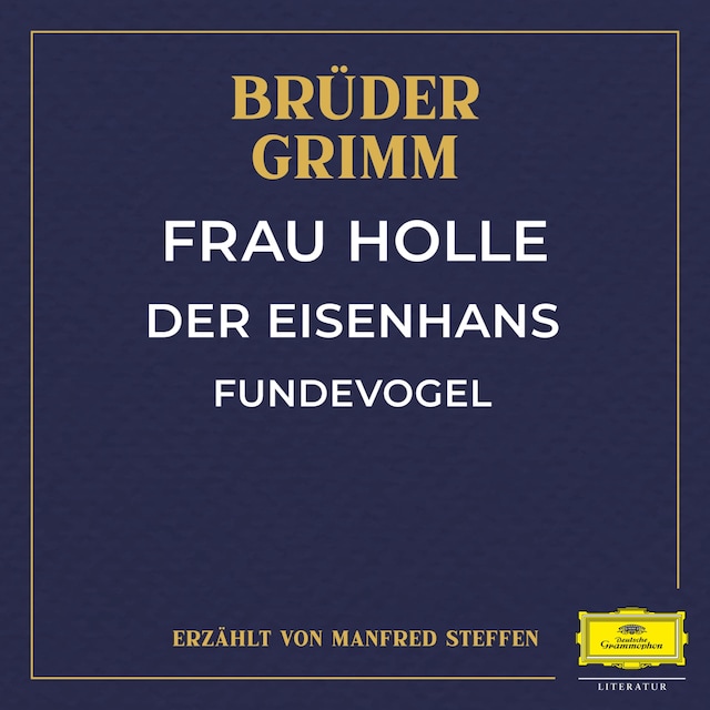 Book cover for Frau Holle / Der Eisenhans / Fundevogel