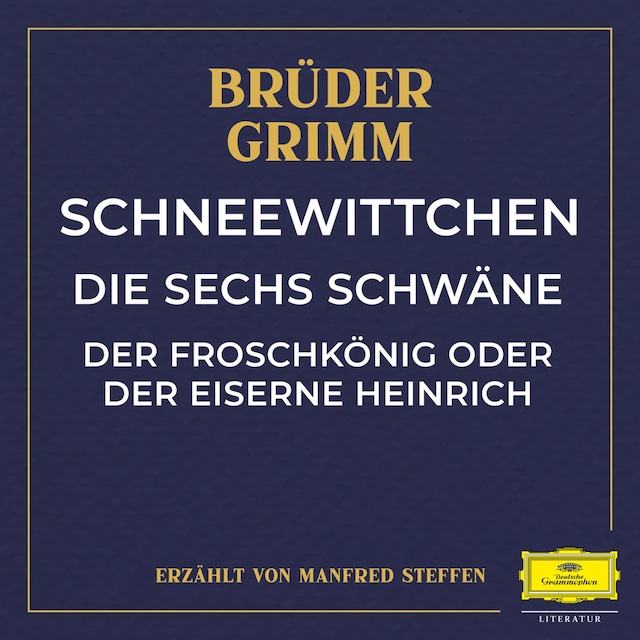 Bokomslag för Schneewittchen / Die sechs Schwäne / Der Froschkönig oder der eiserne Heinrich