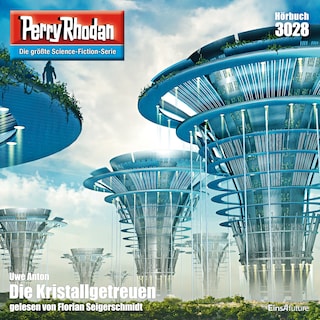 Perry Rhodan 3028: Die Kristallgetreuen als Hörbuch