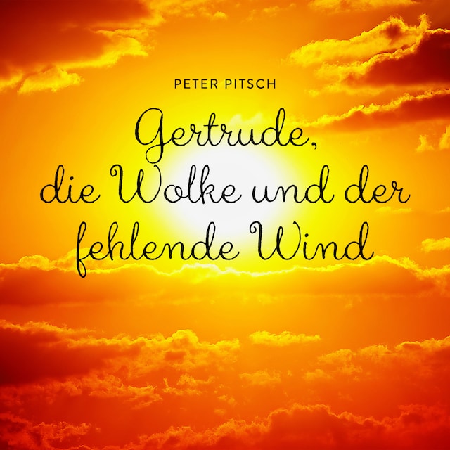 Book cover for Gertrude, die Wolke und der fehlende Wind