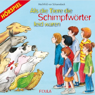 Als die Tiere die Schimpfwörter leid waren als Hörbuch