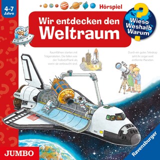 Wir entdecken den Weltraum (Wieso? Weshalb? Warum? Folge 32) als Hörbuch