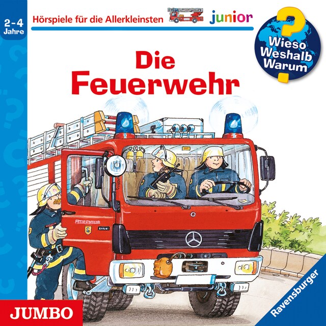 Portada de libro para Die Feuerwehr [Wieso? Weshalb? Warum? JUNIOR Folge 2]