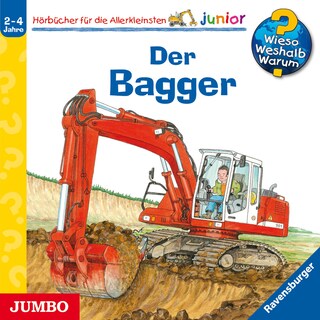 Der Bagger (Wieso? Weshalb? Warum? JUNIOR, Folge 38) als Hörbuch
