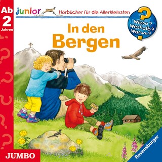 In den Bergen (Wieso? Weshalb? Warum? JUNIOR, Folge 42) als Hörbuch