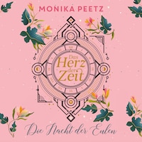 Das Herz der Zeit: Die Nacht der Eulen (Lena und Dante 2)