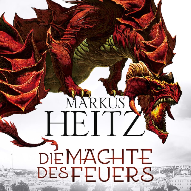 Kirjankansi teokselle Die Mächte des Feuers (Die Drachen-Reihe 1)