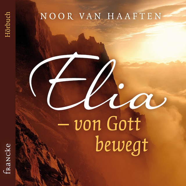 Kirjankansi teokselle Elia – von Gott bewegt