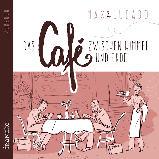 Book cover for Das Café zwischen Himmel und Erde