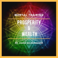 Mental Training Prosperity & Wealth